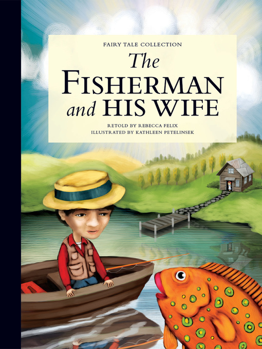 Title details for The Fisherman and His Wife by Rebecca Felix - Available